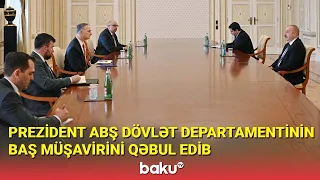 İlham Əliyev ABŞ Dövlət Departamentinin baş müşavirini qəbul edib - BAKU TV