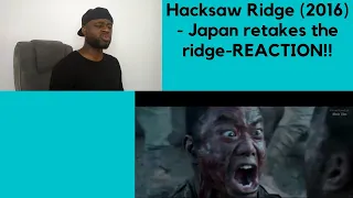 Hacksaw Ridge (2016) - Japan retakes the ridge -REACTION!!!!