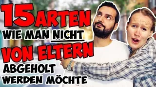 15 ARTEN wie man NICHT von seinen ELTERN abgeholt werden möchte:Anhänglich, Peinlich oder Ober-Cool?