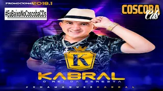 KABRAL O Rei Da Seresta - Promocional 2018 (COMPLETO) @CoscobaCDs