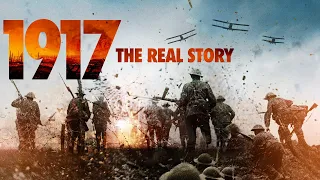 1917 - The Real Story | Combat Central