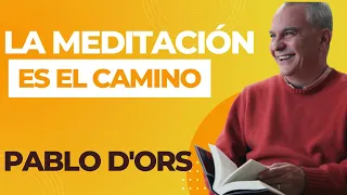 🧘🏾‍♂️🧘🏽‍♀️  LA MEDITACIÓN Y EL SILENCIO INTERIOR ES EL CAMINO - Pablo d'Ors