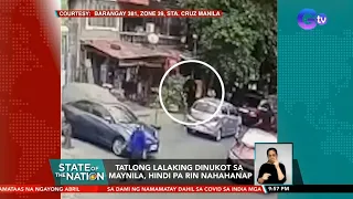 Tatlong lalaking dinukot sa Maynila, hindi pa rin nahahanap | SONA