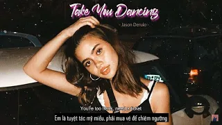 Vietsub | Take You Dancing - Jason Derulo | Nhạc Hot TikTok #vudieuhuynhquang | Lyrics Video