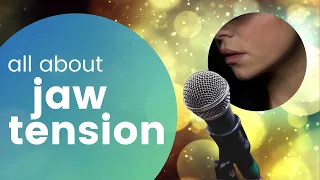 Is jaw tension affecting your singing? How to identify and relieve jaw tension!