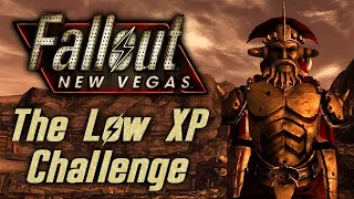 Fallout: New Vegas - The Low XP Challenge