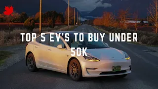 Top 5 EV's to buy in Canada under 50k (2023)