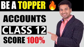 #HOWTO BE A TOPPER | CLASS 12 | ACCOUNTS - SCORE 100 🔥