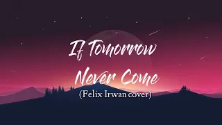 If tomorrow Never Comes - Ronan Keating || Felix Irwan cover (Lyrics)