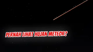 Catat Waktunya! Inilah Macam-Macam Hujan Meteor dan Waktu Terjadinya