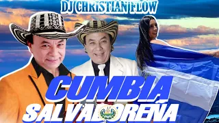 Cumbia Salvadoreña Mix - Dj Christian Flow