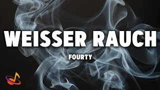 FOURTY - WEISSER RAUCH [Lyrics]