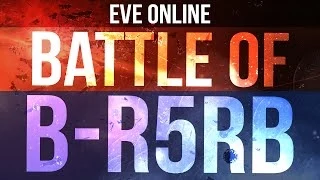 EVE Online: The Battle of B-R5RB