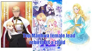 TOP 10 Fantasy Manhwa/Manhua where Female lead Rebirth as a Child