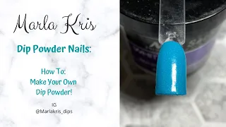 How To: Make Your Own Dip Powder!