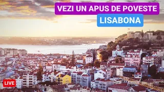 🔴 Un APUS de POVESTE peste LISABONA - Vezi LIVE orasul de sus!