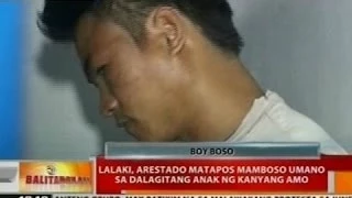 Lalaki, arestado matapos mamboso umano sa dalagitang anak ng kanyang amo