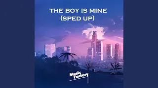 the boy is mine (sped up)