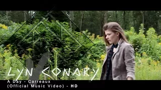 A Day - Lyn Conary (Carreaux) [Official Video]