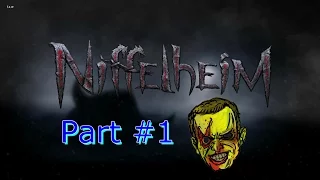 Niffelheim Part 1 - Kill them all