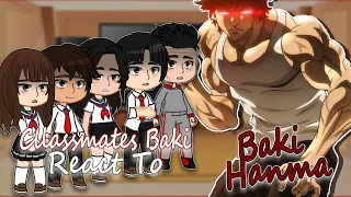 Baki classmates react to Baki Hanma | Gacha React | Full Video