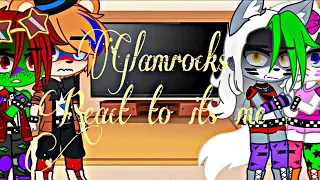 Glamrocks react to Its me(My au and ships and credit to five nights music for the animation)
