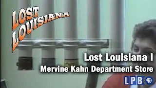 Mervine Kahn Department Store, Crowley | Lost Louisiana (1994)