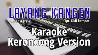 LAYANG KANGEN - Karaoke Lirik Keroncong Version | Nada pria
