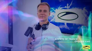 A State of Trance Episode 1085 - Armin van Buuren (@astateoftrance)