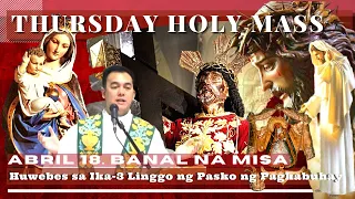 HOLY MASS TODAY | April  18  THURSDAY MASS  |  REV FR DOUGLAS BADONG