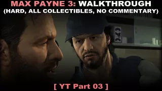 Max Payne 3 walkthrough part 3 (Hard, All collectibles, No commentary ✔) PC 60FPS