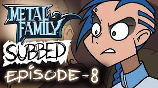 Metal Family Season 1 Episode 8 (English Subtitles)