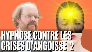 Séance d'hypnose contre les crises d'angoisse, trouble panique, crises de tétanie, spasmophilie 2/2