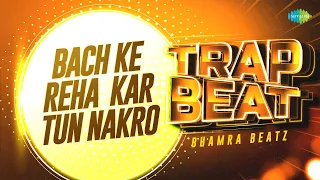 Bach Ke Reha Kar Tun Nakro - Trap Beat | Bhamra Beatz | Amar Singh Chamkila | Amarjot | Punjabi Song