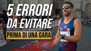 5 ERRORI da EVITARE prima di una GARA