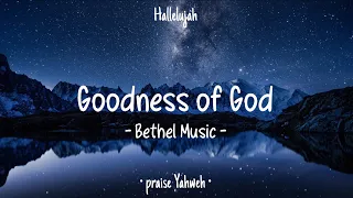 Goodness of God • Bethel Music • English Christian Song • Lyrics