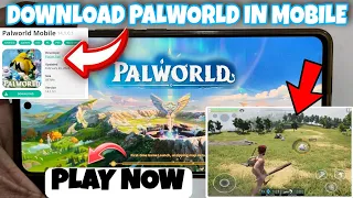 🔥How To Download Palworld In Mobile Official Game | How To Play Palworld In Mobile