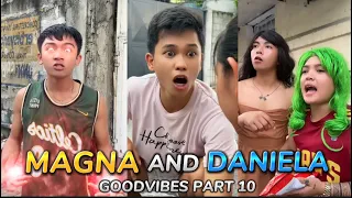 MAGNA AND DANIELA | EPISODE 10 | FUNNY TIKTOK COMPILATION | GOODVIBES