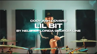 Nelly & Florida Georgia Line - "Lil Bit" | Cody Ash Drum Cover