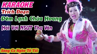 KARAOKE Đêm Lạnh Chùa Hoang - Thiếu Kép - Hát Với NSƯT THU VÂN