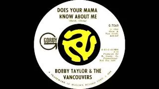 Bobby Taylor & The Vancouvers - Does Your Mama Know About Me? (Gordy Records 1968)