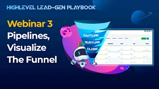 Lead-Gen Playbook Webinar 3: "Pipelines - Visualize The Funnel"