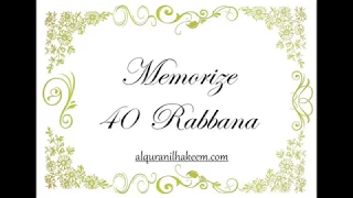 Memorize the 40 Rabbana Du’a 2 - Ramadan Series