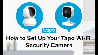 Tapo Security Camera Unboxing and Setup Video: Tapo C100/C110/C200/C210/TC60/TC70