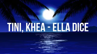 TINI, KHEA - Ella Dice (Letra - 4K)