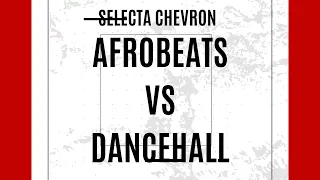 Selecta Chevron - Afrobeats vs Dancehall Chill Mix - (Burna Boy, Shenseea, Rema, Vybz Kartel)