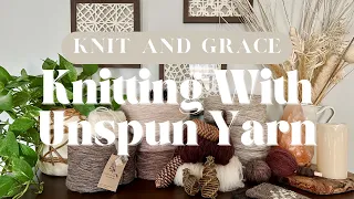 Knitting with Unspun Yarn | Nutiden, Plotulopi, Manchelopis, and Thrive | KnitandGrace Podcast