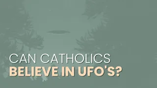 Aliens, UFOs, and the Catholic Church with Dr. Paul Thigpen