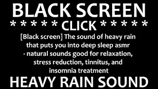 [Black screen] The sound of heavy rain that puts you into deep sleep asmr #relaxing