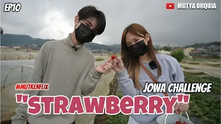 STRAWBERRY : JOWA CHALLENGE @KennethGutierrez  | MUTKENFLIX EP10